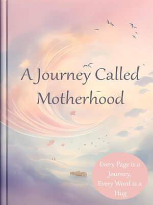 cover image of A Journey Called Motherhood